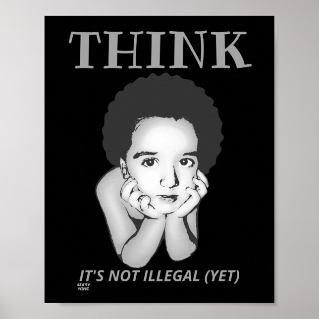 "TÄNKA, IT'S NOT ILLEGAL (YET)" poster (Framsidan)