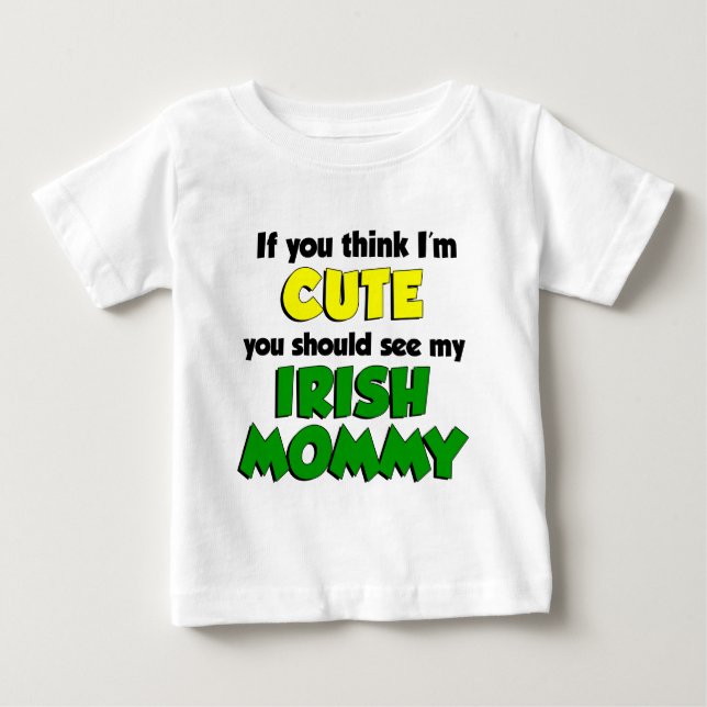 Tänka Jag är Cute Irish Mamma Tee Shirt (Framsida)