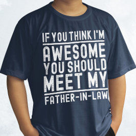 Tänka jag är Fantastisk. Du borde träffa min Far i T Shirt