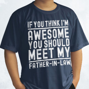 Tänka jag är Fantastisk. Du borde träffa min Far i T Shirt