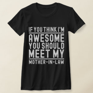 Tänka jag är Fantastisk. Du borde träffa min Svärm T Shirt
