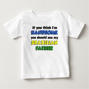 Tänka Jag är Handsome Brazilian Far Tee Shirt