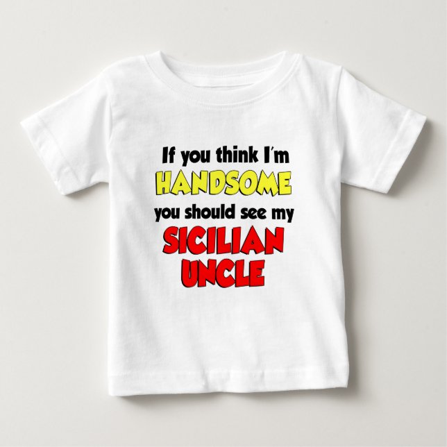 Tänka jag är Handsome Sicilian farbror T-shirt (Framsida)
