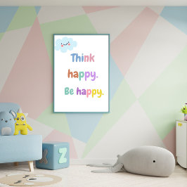 Tänka Lycklig BE Lycklig - utskrift av positiva mi Poster