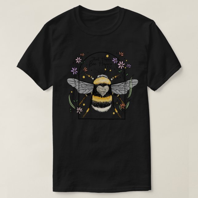 Tänka Lycklig Bee Lycklig T Shirt (Design framsida)