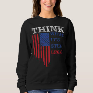 Tänka medan det fortfarande är lagligt: Politisk T Shirt