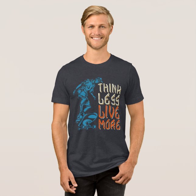 Tänka Mindre levande mer Tri-Blend Shirt T (Framsida Full)