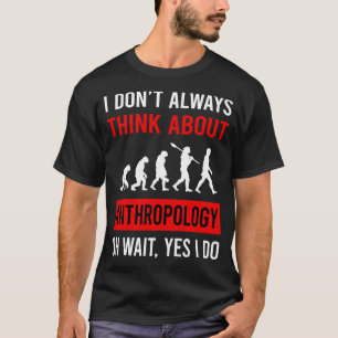 Tänka om antropologi Antropolog T Shirt