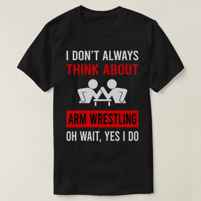 Tänka om Arm Wrestling Wrestler Armwrestling T Shirt (Design framsida)