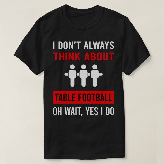Tänka Om Bord Foosball T Shirt (Design framsida)