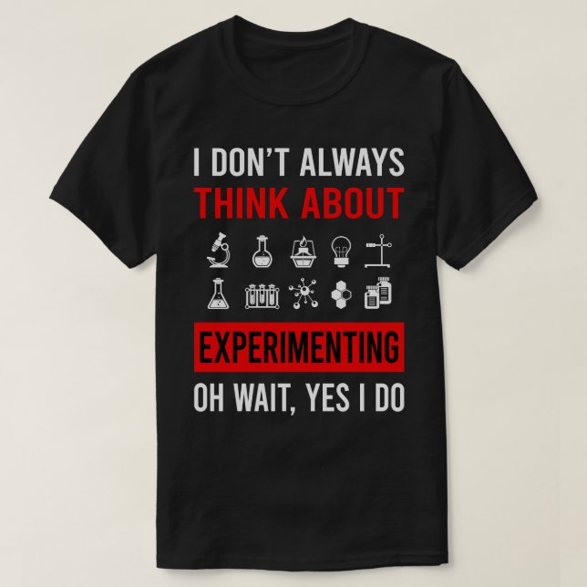 Tänka om experimentförsök med experimentella exper t shirt (Design framsida)