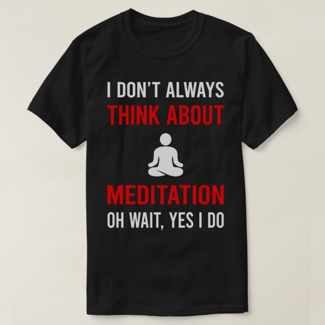 Tänka om Meditatmeditat Meditate Meditating mindfu T Shirt (Design framsida)