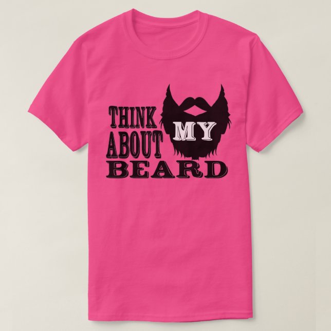 Tänka om mitt skägg t shirt (Design framsida)