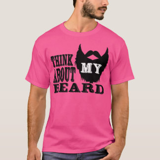 Tänka om mitt skägg t shirt