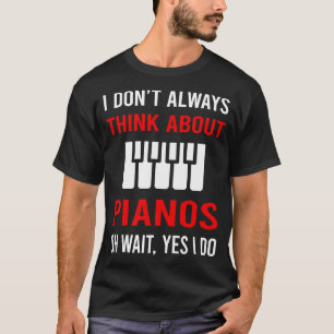 Tänka om Piano Pianist T Shirt