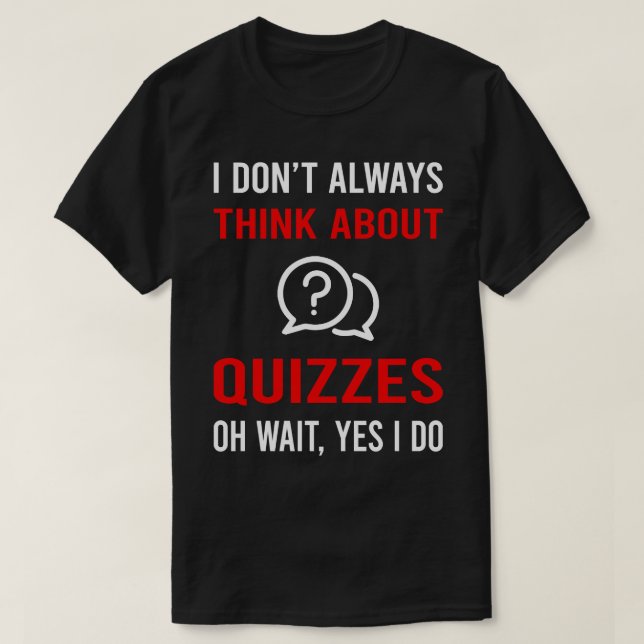 Tänka om Quizzes Quiz T Shirt (Design framsida)