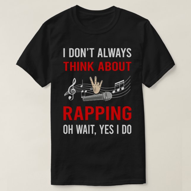 Tänka om Rapping Rap Rapper Rapper T Shirt (Design framsida)