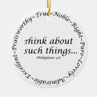 Tänka om sådan saker…, Philippians4:8 Julgransprydnad Keramik
