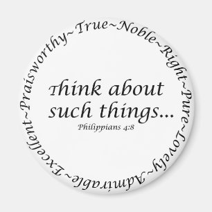 Tänka om sådan saker…, Philippians4:8 Magnet