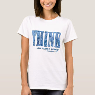 Tänka på skjortan för dessa saker t-shirt