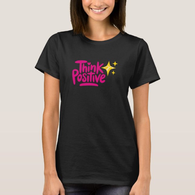 Tänka positiv t shirt (Framsida)