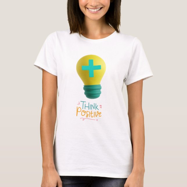 Tänka positiv t shirt (Framsida)
