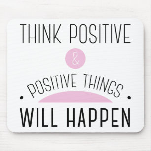 Tänka Positiva och positiva saker kommer att ske Musmatta