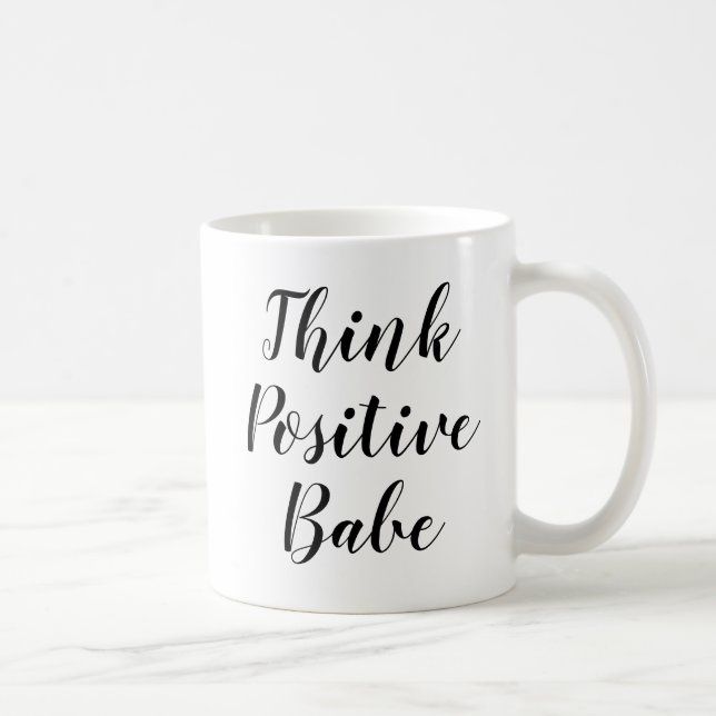 Tänka Positive Babe | Inspiration Slogan Quote Mug Kaffemugg (Höger)