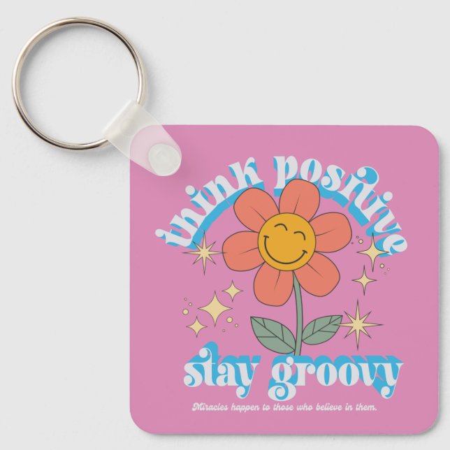 Tänka Positive Stanna Groovy Slogan Nyckelring (Framsida)