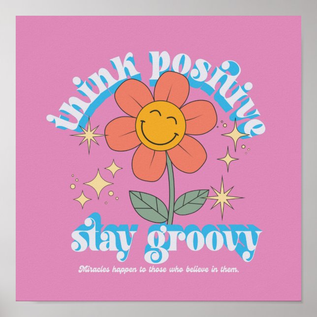 Tänka Positive Stanna Groovy Slogan Poster (Framsidan)
