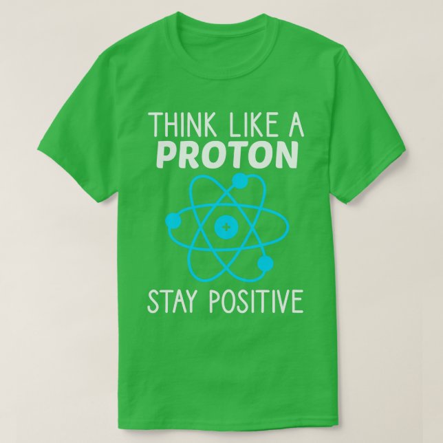 Tänka som en proton - behålla fysikvetenskapen t shirt (Design framsida)
