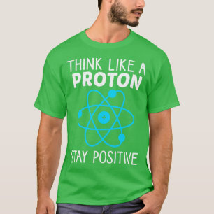 Tänka som en proton - behålla fysikvetenskapen t shirt