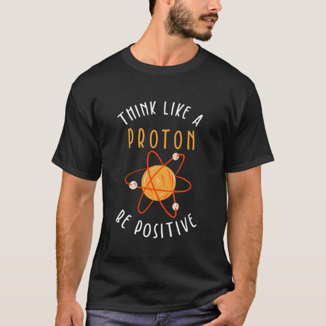 Tänka som ett proton är positiv t shirt (Framsida)