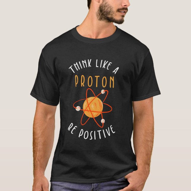 Tänka som ett proton är positiv t shirt (Framsida)