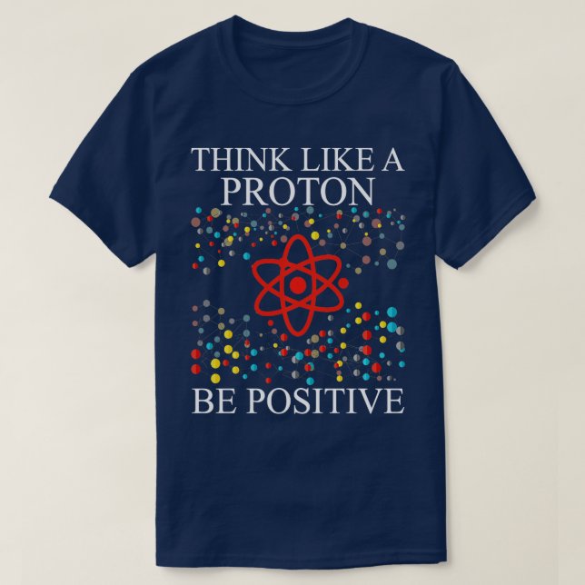 Tänka som ett proton BE Positive Science Nerd Boys T Shirt (Design framsida)