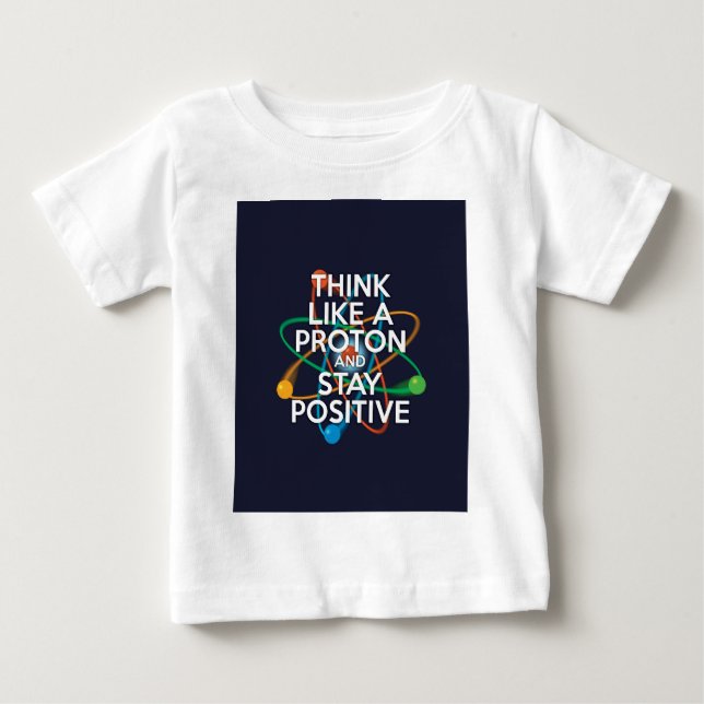 Tänka som ett proton och förbli positiv t shirt (Framsida)