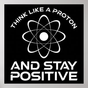 Tänka som ett proton och håll dig positiv poster