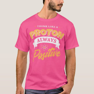 Tänka som ett Proton och håll ett gott sinne, scie T Shirt