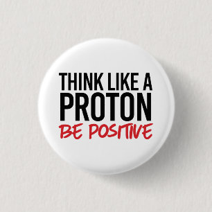 Tänka som proton är positiv knapp