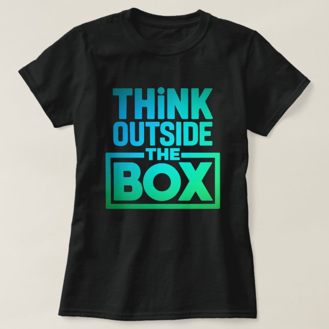 Tänka utanför lådan, Motiveringsoffert T Shirt (Design framsida)