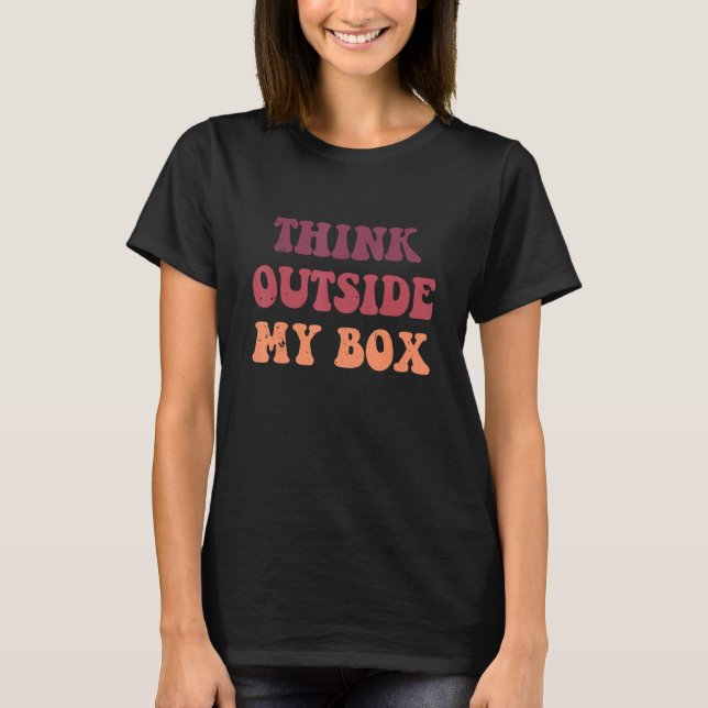 Tänka utanför min låda t shirt (Framsida)