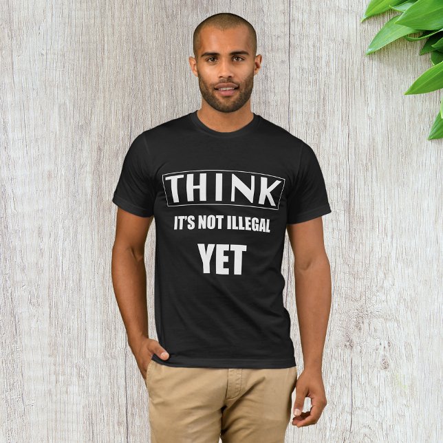 Tänkan är inte olaglig än t shirt (Skapare uppladdad)