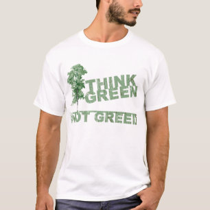 Tänkan görar grön inte girighetT-tröja Tee Shirt