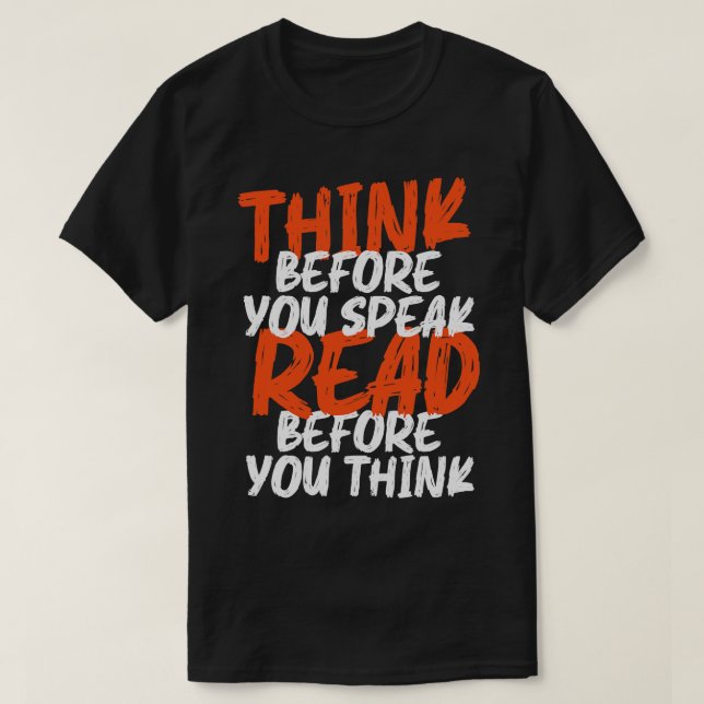 Tänkan innan du talar läser innan du tänkor t shirt (Design framsida)