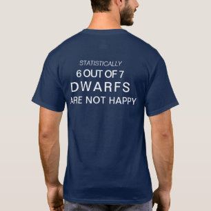 Tänkan om det… 6 ut ur 7 Dwarfs är Nitlycklig T Shirt
