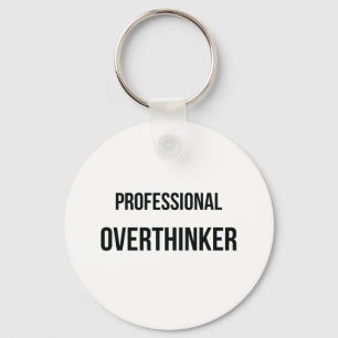 Tänkande för mycket yrkesmässiga Overthinker Nyckelring