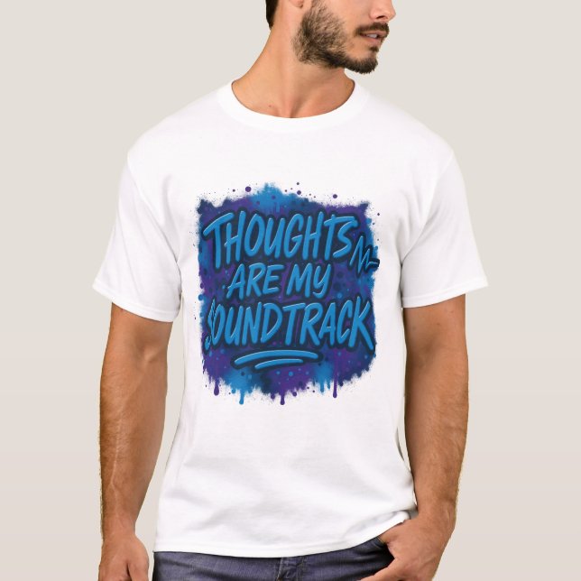 Tankar är mitt soundtrack t shirt (Framsida)
