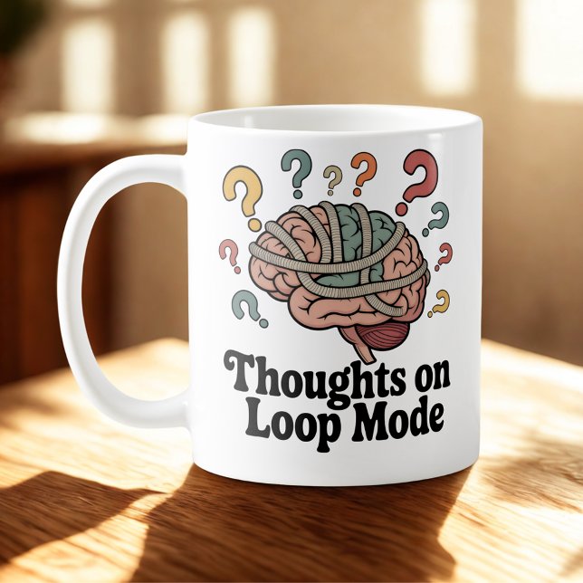 Tankar om Loop Mode | Mental Spiral Humor   Kaffemugg (Skapare uppladdad)