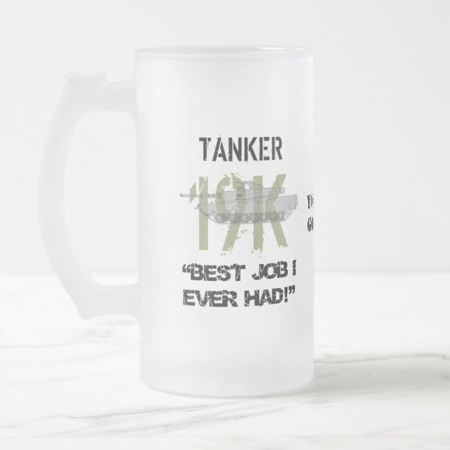Tanker - det bästa jobb jag någonsin haft med din  frostat ölglas (Vänster)