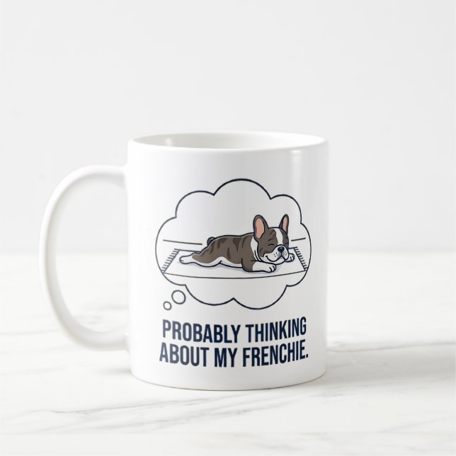 Tänker på min Frenchie Rolig French Bulldog Design Kaffemugg (Vänster)